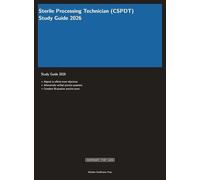 Sterile Processing Technician (CSPDT) Study Guide 2026 (Meridian Certification Press Study Guides)