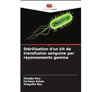 Stérilisation d'un kit de transfusion sanguine par rayonnements gamma