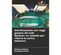 Sterilizzazione con raggi gamma dei tubi Nelaton: un metodo per ridurre la carica batterica