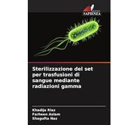 Sterilizzazione del set per trasfusioni di sangue mediante radiazioni gamma