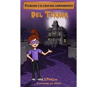 Sterling y el caso del campamento del terror: Libro Infantil / Juvenil - Novela Suspense / Humor - A partir de 8 años