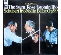 STERN/ROSE/ISTOMIN TRIO - schubert: trio no. 1, op. 99 LP