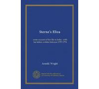 Sterne's Eliza: some account of her life in India : with her letters written between 1757-1774