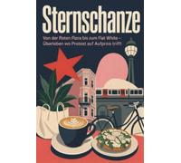 Sternschanze: Von der Roten Flora bis zum Flat White - Überleben, wo Protest auf Aufpreis trifft. Das perfekte Geschenk für Einheimische & Zugezogene in Hamburg