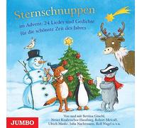 Sternschnuppen im Advent. 24 Lieder und Geschichten für die schönste Zeit des Jahres