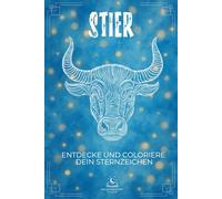 Sternzeichen-Kollektion-Klassische Ausgabe - Stier-Malbuch mit Erklärungen: Entdecke die Besonderheiten deines Sternzeichens anhand von zwölf ... Pflanze, Musikinstrument und vieles mehr.