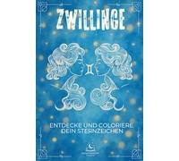 Sternzeichen-Kollektion-Klassische Ausgabe - Zwillinge-Malbuch mit Erklärungen: Entdecke die Besonderheiten deines Sternzeichens anhand von zwölf ... Pflanze, Musikinstrument und vieles mehr.