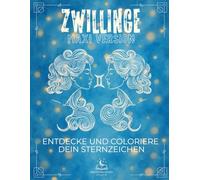 Sternzeichen-Kollektion - Zwillinge-Malbuch mit Erklärungen: Entdecke die Besonderheiten deines Sternzeichens anhand von zwölf symbolischen Säulen: ... Pflanze, Musikinstrument und vieles mehr.