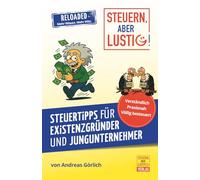 Steuern, aber lustig. Steuertipps für Existenzgründer und Jungunternehmer.