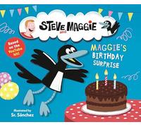 Steve and Maggie: Maggie's Birthday Surprise