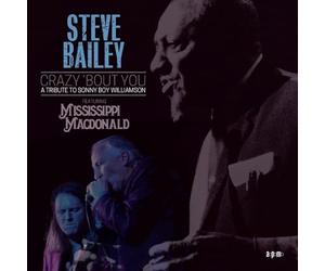 Steve Bailey (Featuring Mississippi MacDonald) - Crazy ‘Bout You