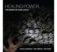Steve Cardenas - Healing Power: The Music of Carla Bley