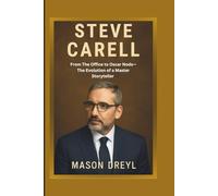 STEVE CARELL: From The Office to Oscar Nods-The Evolution of a Master Storyteller