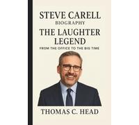 STEVE CARELL: THE LAUGHTER LEGEND FROM THE OFFICE TO THE BIG TIME