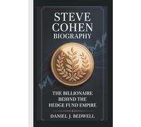 STEVE COHEN BIOGRAPHY: The Billionaire Behind the Hedge Fund Empire