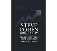 STEVE COHEN BIOGRAPHY: The Trader's Path: Steve Cohen Rise