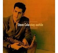 Steve Cole - Stay Awhile by Steve Cole (2012) Audio CD