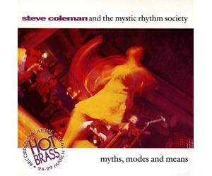 Steve Coleman & Mystic Rhythm - Myths Modes & Means