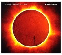 Steve Coleman - Natal Eclipse - Morphogenesis