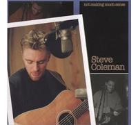 Steve Coleman - Not Making Much Sense