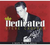 Steve Cropper - Dedicated - A Salute To The 5 Royales