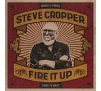 Steve Cropper Fire It Up (Vinyl) 12" Album