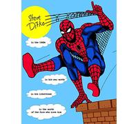 STEVE DITKO IN THE 1960s: In His Own Words, In His Interviews, In the Words of the Fans Who Knew Him