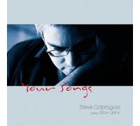 Steve Dobrogosz - Your Songs: Plays Elton John [Import]