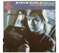 STEVE EARLE AND THE DUKES - I AIN'T EVER SATISFIED 12 INCH (12" VINYL SINGLE) UK MCA 1988