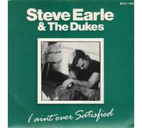 Steve Earle - I Ain't Ever Satisfied [VINYL]