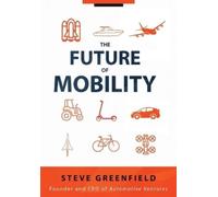 Steve Greenfield The Future of Mobility (Tapa blanda) (Importación USA)