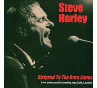 Steve Harley - Stripped to the Bare Bones