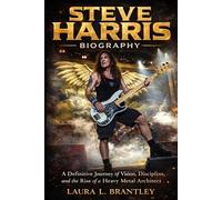 Steve Harris Biography: A Definitive Journey of Vision, Discipline, and the Rise of a Heavy Metal Architect