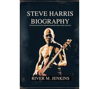 STEVE HARRIS BIOGRAPHY: The relentless architect Behind Iron Maiden's sound, vision and Legacy