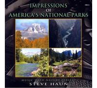 Steve Haun - Impressions of America's National Parks