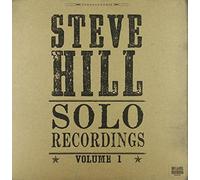 Steve Hill - Solo Recordings Vol.1 [Vinilo]