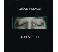Steve Hillage - And Not Or