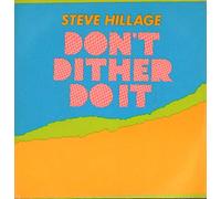 Steve Hillage - Don't Dither Do It