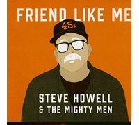 Steve Howell & the Might - Friend Like Me