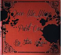 Steve HUGHES - Once We Were - Part One