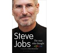 Steve Jobs The Man Who Thought Different