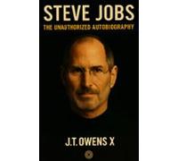 Steve Jobs: The Unauthorized Autobiography (ebook)