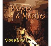 Steve Klaper - Prayers & Melodies