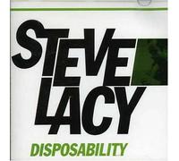 Steve Lacy - Disposability