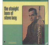 Steve Lacy - The Straight Horn Of Steve Lacy