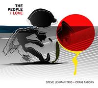Steve Lehman - The People I Love W/ Craig Taborn