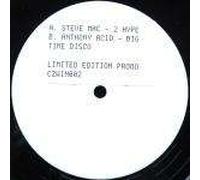 Steve Mac & Anthony Acid - Steve Mac & Anthony Acid - 2 Hype / Big Time Disco - Cr2 Records