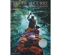 Steve McCurry. The iconic photographs (PHOTOGRAPHY)