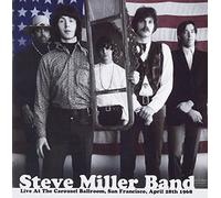 Steve Miller Band - Live At The Carousel Ballroom: San Francisco April 28th, 1968