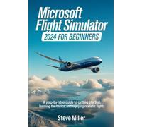 Steve Miller Microsoft Flight Simulator 2024 for Beginers (Tapa blanda)